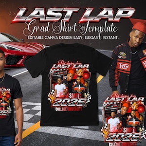 May include: Black t-shirts with a racing theme, featuring the text "LAST LAP" and "Grad Shirt Template." The design includes a photo, the name "Jacob Smith 2026," and the words "COLLEGE UNIVERSITY."