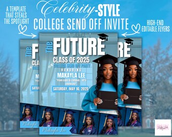 Könnte beinhalten: Hellblauer Flyer mit dem Text "Celebrity-Style College Send Off Invite" und "The Future Class of 2025". Der Flyer zeigt ein Foto einer Person in Abschlusskappe und -robe sowie den Namen "Makayla Lee."