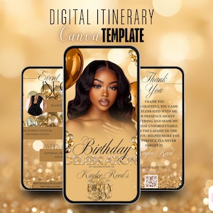 May include: Digital itinerary Canva template for a birthday celebration. The design features three smartphone screens with a gold and black color scheme. The central screen displays a photo of a woman, with text that reads "Birthday Celebration" and "Dirty 30".