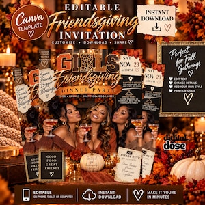 The image is a promotional collage for a "Girls' Thanksgiving Dinner Party". It features three women in festive attire, with one woman kissing another woman's cheek. The collage includes text and images related to the event, such as a "Canva template" and a "Customize, Download, Share" button. The collage also includes a "Instant download" button and a "Make it yours in minutes" button.