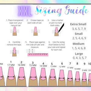 May include: A guide for sizing fake nails, with a ruler showing measurements in millimeters from 7 mm to 19 mm. The guide includes instructions for measuring your natural nail and a chart showing nail sizes for extra small, small, medium, and large.