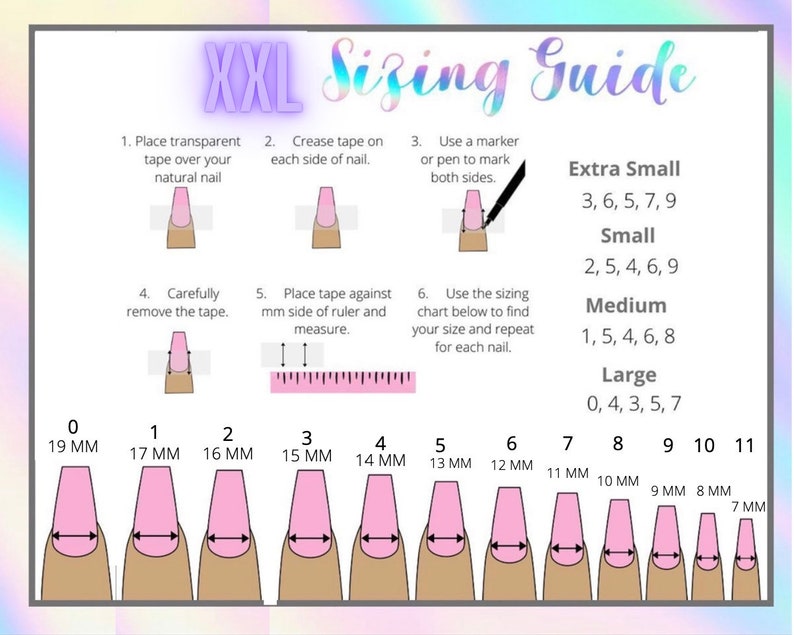 May include: A guide for sizing fake nails, with a ruler showing measurements in millimeters from 7 mm to 19 mm. The guide includes instructions for measuring your natural nail and a chart showing nail sizes for extra small, small, medium, and large.