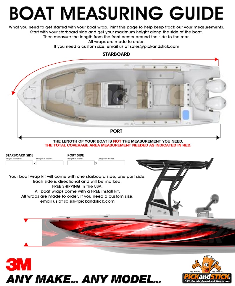 May include: A diagram showing how to measure a boat for a custom boat wrap. The diagram shows a boat from above with measurements for the starboard and port sides. The text reads "The length of your boat is not the measurement you need. The total coverage area measurement needed as indicated in red."