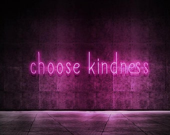 Choose Kindness | LED NEON SIGN