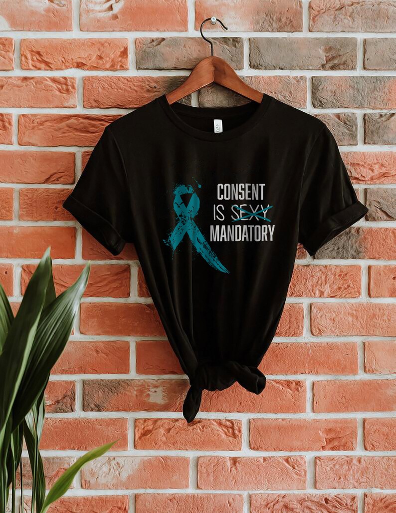 Consent is Mandatory, Me Too Empowerment, Women Supporting Women Shirt, Feminism Shirt, Feminist Gift, Assault Survivor, Victim Advocate 