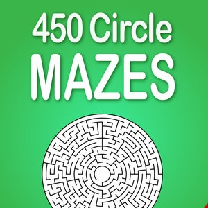 450 Circle Mazes Printable for Kids and Adults - Solutions Included - PERSONAL USE ONLY
