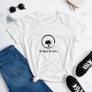 No Mud No Lotus T-Shirt - Zen Gift