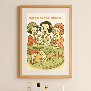 Here's to the Nights ポスター ヴィンテージ 漫画 ガールズナイトアウト アート レトロ 1920年代 バー装飾 親友へのギフト 独身パーティー