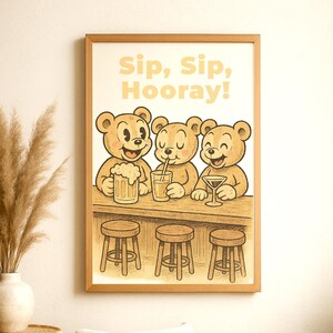 Zabawny niedźwiedź Bar Cart Art Sip Sip Hooray Plakat Vintage Cartoon Print do wystroju kuchni Uroczy prezent dla najlepszego przyjaciela dla niej