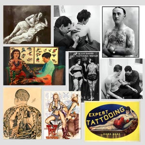 May include: A collage of vintage tattoo images, including a woman getting a tattoo, a man with a full body tattoo, and a sign for a tattoo parlour. The sign reads "Expert Tattooing Done Here".