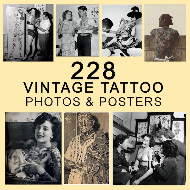 May include: A collage of vintage tattoo photos and posters. The images show people with tattoos, including a woman getting a tattoo on her back, a man with a full body tattoo, and a group of people in a tattoo parlour. The text "228 Vintage Tattoo Photos & Posters" is displayed in the centre of the collage.