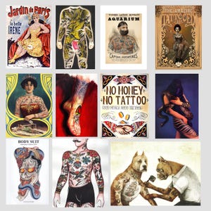 May include: A collage of vintage tattoo posters and illustrations. The posters feature images of tattooed people, snakes, and other traditional tattoo imagery. The text on the posters includes "Jardin de Paris", "la belle IRENE", "FARINES LATOT NOVELTY AQUARIUM", "CAPTAIN COSTENTENUS", "THE AMAZING TATTOOED LADY", "BODY SUIT", "NO MONEY NO TATTOO", and "GOOD MONEY, GOOD TATTOOS".