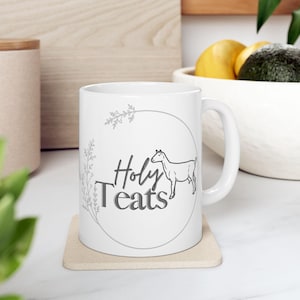 Holy Teats Dairy Goat Keramiktasse, Ziegenbesitzer Geschenk, Farm Animal Lover Tasse, Ziegenzitat Kaffeetasse, Ziegen Bauernhaus Dekor, Ziegenmama Geschenk