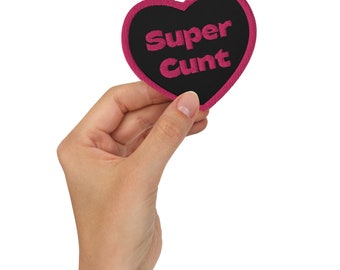 Super Cunt Embroidered Patch