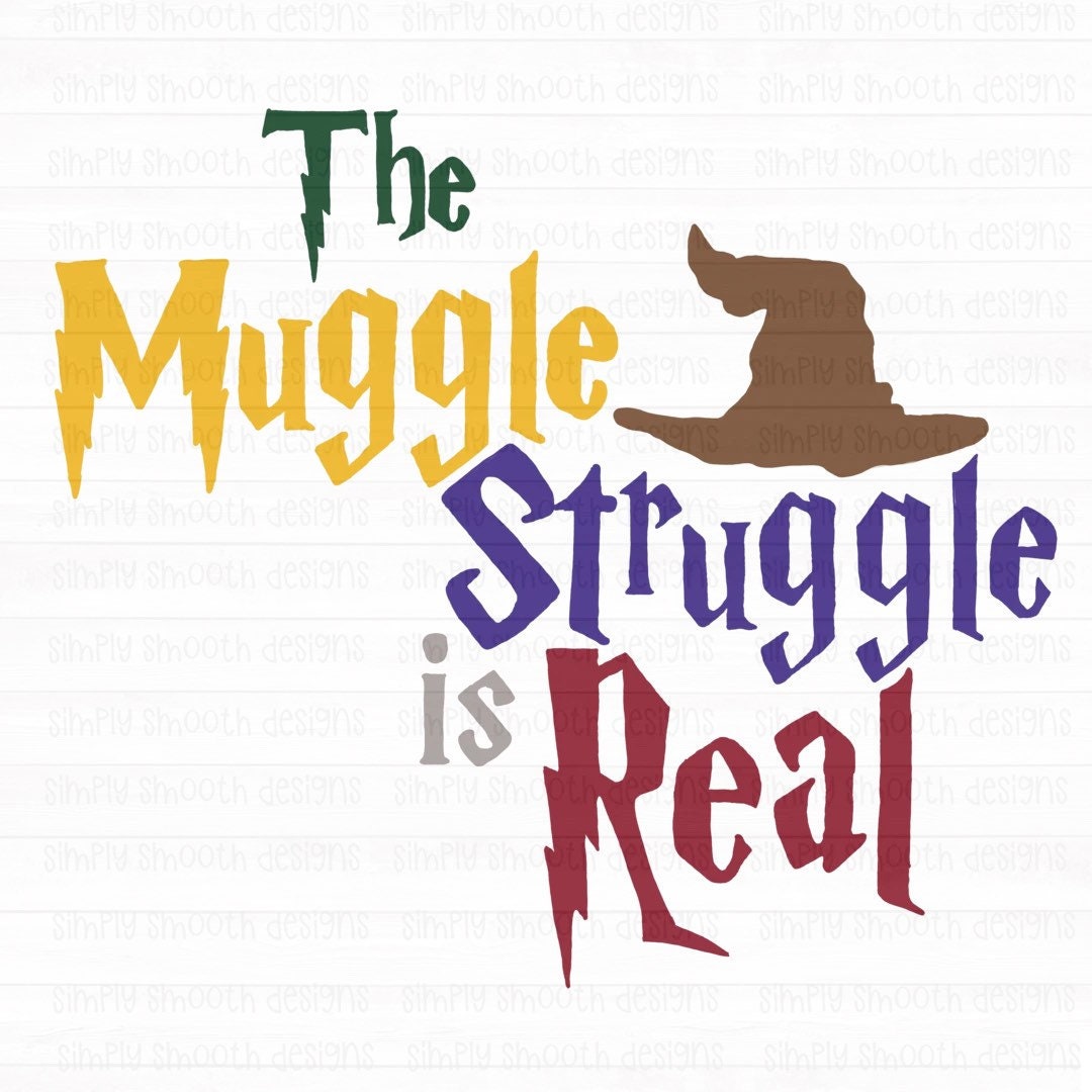 The muggle struggle is real Ready to press sublimation | Etsy