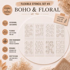 May include: A flexible stencil set #3 featuring 30 boho and floral designs across 220 shapes. The semi-transparent, reusable sheets are easy to clean and bend. Text includes Flexible Stencil Set #3, Boho & Floral, Flexible & Durable, and Reusable Tear Off Stencils.