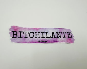 Bitchilante Vinyl Sticker