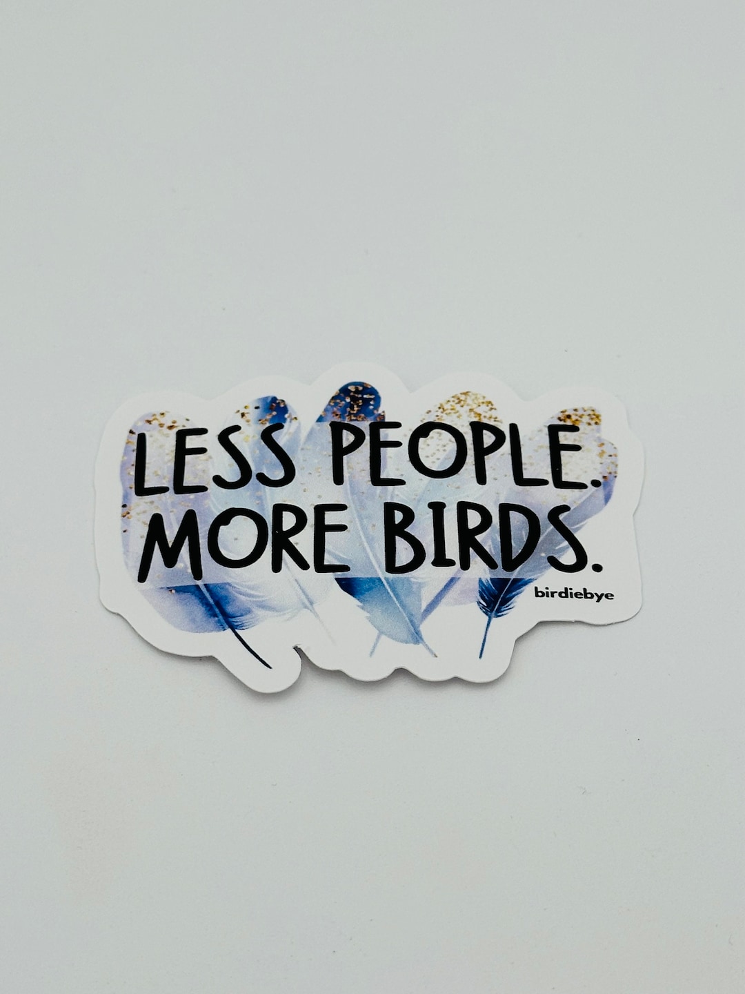 Less People. More Birds. Vinyl Sticker - Etsy