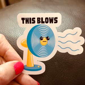 This Blows vinyl waterproof sticker decal for laptop sticker, bumper sticker, and water bottle stickers