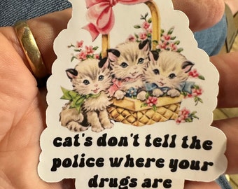 Funny Cats Don't Tell Sticker - Laptop, Bumper, Water Bottle Decal