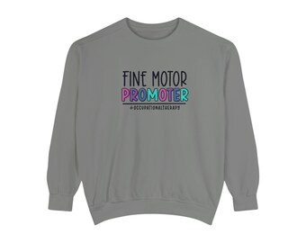 OT Crewneck Sweatshirt: Fine Motor Promoter, Occupational Therapy