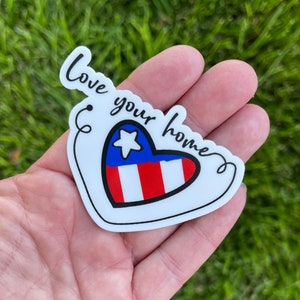 Love Your Home USA Flag Sticker: Patriotic Pride Decal