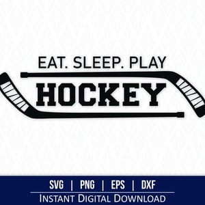Hockey Sticks SVG: Eat Sleep Play Hockey Cut File (Digital Download)
