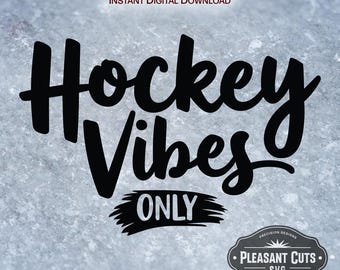 Hockey Vibes SVG: Cricut & Silhouette Cut File (Digital Download)
