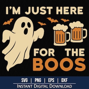 Halloween SVG, ici pour les huées, ici pour l'alcool, chemise drôle - téléchargement numérique instantané - svg, png, dxf et eps inclus !