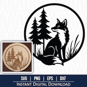 May include: Black and white fox silhouette design inside a circle, with pine trees and grass. A smaller, wooden-look image of the same design is in the lower left corner. The text "SVG | PNG | EPS | DXF" and "INSTANT DIGITAL DOWNLOAD" is at the bottom.