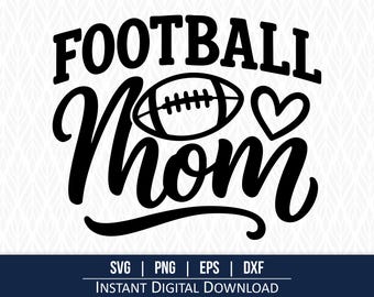 Football Mom SVG: Graphic Cut File (Digital Download) - Football PNG