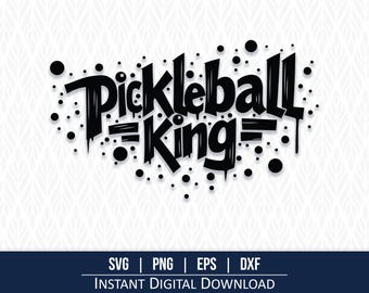 Pickleball King SVG: Cricut & Silhouette Cut File (Digital Download)