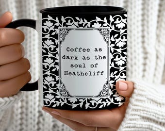 Café aussi sombre que l'âme de Heathcliff - cadeau Wuthering Heights, Emily Bronte - cadeau pour amateur de livres, amateur de café, ver du livre - roman gothique