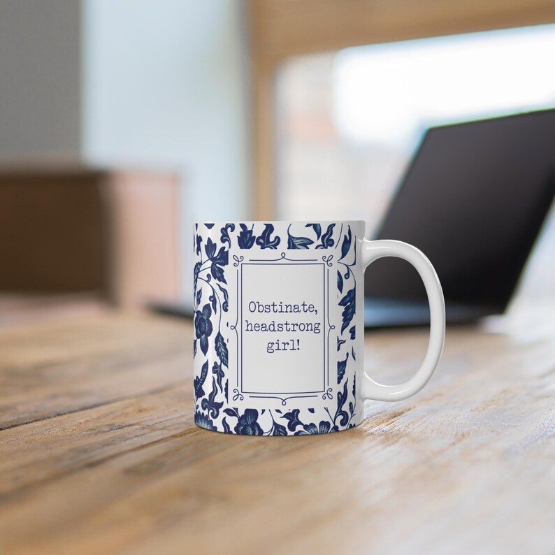 Jane Austen Mug, Obstinate Headstrong Girl, Pride & Prejudice Gift, Chinoiserie Mug, Blue Flowers, Blue Toile, Book lover Gift, Book Worm Gift, Classical Books, Literary present, blue French toile, blue floral mug, birthday gift, christmas gift, easter gift, feminist mug, strong girl mug, new job gift, gifts for women,Mr Darcy, Librarian Gift, Pemberley, funny mug, motivational quote, romance novel, classical love story, humorous quote, Elizabeth Bennet, Funny Jane Austen, book reader mug