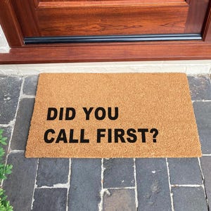 Did You Call First Wycieraczka, Śmieszna wycieraczka, Sarkastyczna wycieraczka, Prezent na nowy dom, Prezent na parapetówkę, Wycieraczka powitalna, Prezent urodzinowy, Niegrzeczna wycieraczka