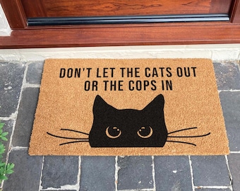 Paillasson chat rigolo - « Ne laissez pas les chats sortir ou les flics entrer » - Tapis de bienvenue pour les amoureux des animaux