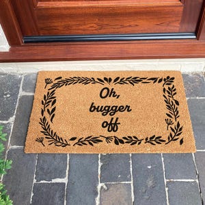 Bugger Off Doormat - Swearing Funny Doormat - Funny British Saying - Sarcastic Doormat - Housewarming Gift - Coir Welcome Mat - Rude Doormat