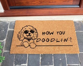 Paillasson How You Doodlin - Goldendoodle, Labradoodle - cadeau chien, cadeaux doodle - décoration chien, tapis de bienvenue pour chien - citation fandom amis