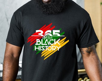 365 Days Black History Month Shirt,African American Shirt,Black Power Shirt,I am Black History Shirt,Black Lives Matter Shirts