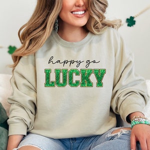Happy Go Lucky Sweatshirt, St Patrick&#39;s Day Sweatshirt, Rainbow Saint Patty&#39;s Day Hoodie, Saint Patrick&#39;s Day Gift, Lucky Irish Sweatshir