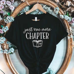 Just One More Kapitel, Leseshirt, Buchliebhaber Shirt, Bibliothekar Shirts, Lehrer Buch Shirt, Buchliebhaber Geschenk, Leseshirt