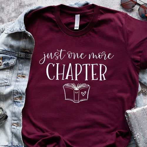 Just One More Chapter Reading Shirt Book Lover Shirt | Etsy