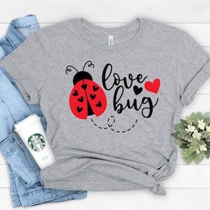 Love Bug Shirt,Lady Bird Valentines,Valentines Day Shirt For Woman,Heart Shirt,Cute Valentine Shirt,Shirt,Valentines Day,Valentines Matching