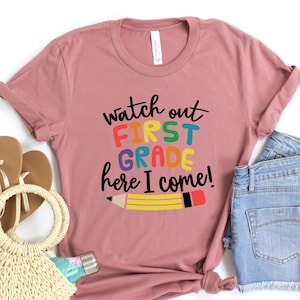 Watch Out first Grade Here I Come Shirt,Back To School Shirt,First Grade Teacher Tee,Teacher Appreciation Tee,1st day of school,School Shirt