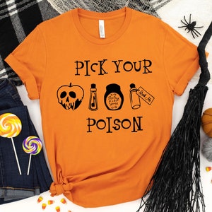 Halloween Shirt,Pick your Poison Shirt,Halloween Shirt For Women,Halloween Gift for Mom,Halloween Matching Shirt,Halloween Gift for  tee