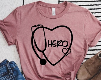 Stethoscope Hero Shirt, Nurse Shirt, Doctor Shirt, Gift for Med School, Cute Nurse Gift, Hero Shirt, 2020 Nurse Graduation Gift, Cute Shirt