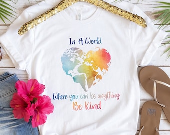 In A World Where You Can Be Anything Be Kind Shirt,Be Kind Rainbow Shirt,Be Kind Shirt,Language shirt,Kindness shirt,Watercolor Be Kind