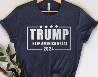 Trump Keep America Great Shirt, Republican T Shirt, Voting Shirt, MAGA Ladies Shirt, MAGA 2024, Trump Election Tee, MAGA Men's Shirts