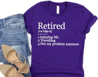 Retired Definition Shirt,retirement shirt,retired shirt,officially retired shirt,grandma shirt,grandpa shirt,Retirement Gift