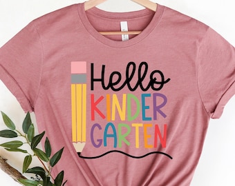 Hello Kindergarten Shirt | Kindergarten Teacher Shirt, First Day of School Shirt, Back To School Shirt, First Grade Shirts, Students Shirt